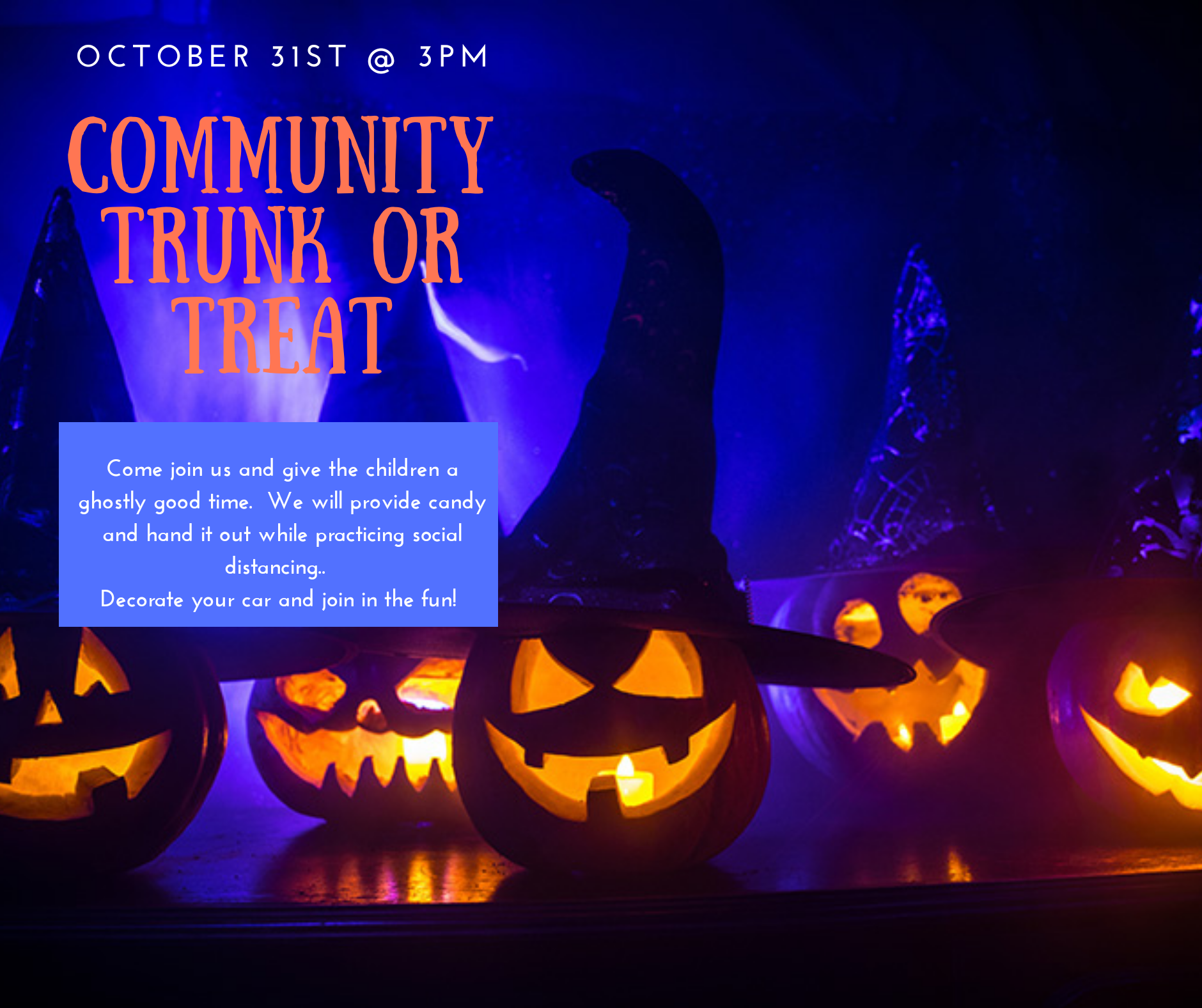 Trunk or Treat Sat - Oct 31 at 3pm